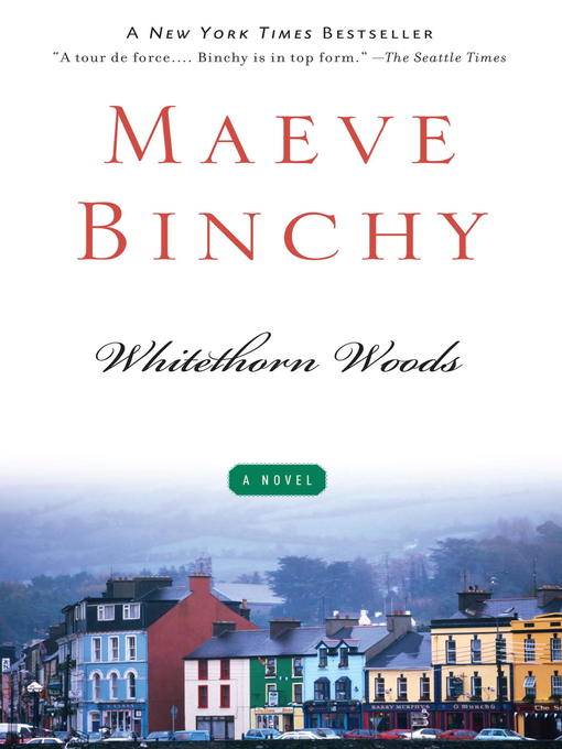 Title details for Whitethorn Woods by Maeve Binchy - Wait list